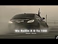 WE ROLLIN X O TO 100 SHUBH MASHUP SIDHU X SHUBH SLOWED REVERB Mashup