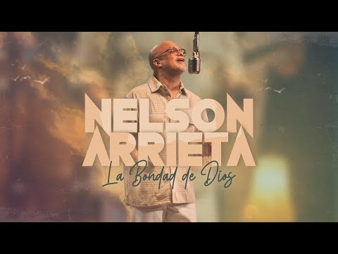 Nelson Arrieta - La Bondad De Dios