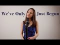 We Ve Only Just Begun The Carpenters Cover Mayte Levenbach