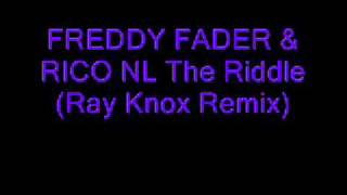 FREDDY FADER & RICO NL The Riddle (Ray Knox Remix)