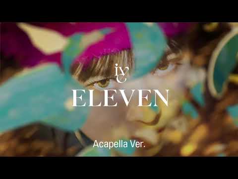 [Clean Acapella] IVE - ELEVEN