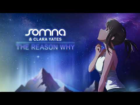 Somna & Clara Yates - The Reason Why