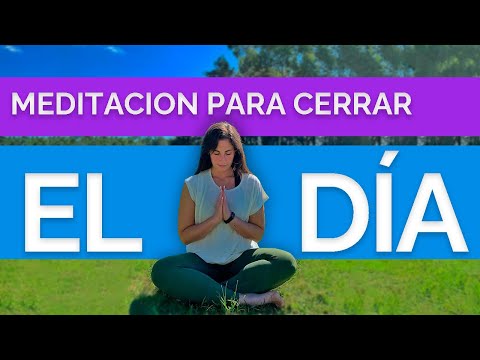 Meditación PERFECTA para Terminar el Día
