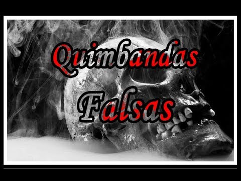 🚫💀Quimbandas Falsas🚫💀