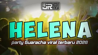Download lagu 🔥 HELENA🌴 PARTY SENTAK GUARACHA VIRAL TERBARU 2026🎶 Abang Nabo ft Jhun Rmxr  mp3