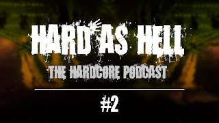 Hard As Hell - Episode #2
