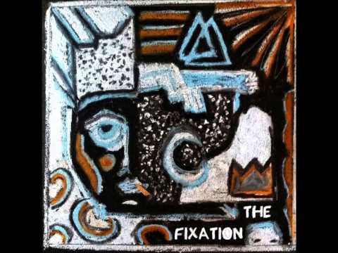 The Fixation - Tuesday Night