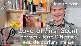 Hermes Terre D'Hermes eau de parfum intense review on Persolaise Love At First Scent episode 546
