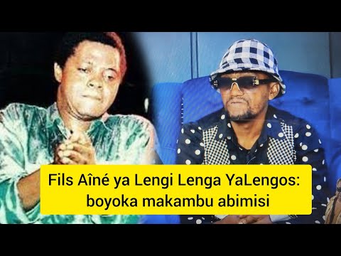 Fils Aîné ya Lengi Lenga YaLengos:  boyoka makambu abimisi