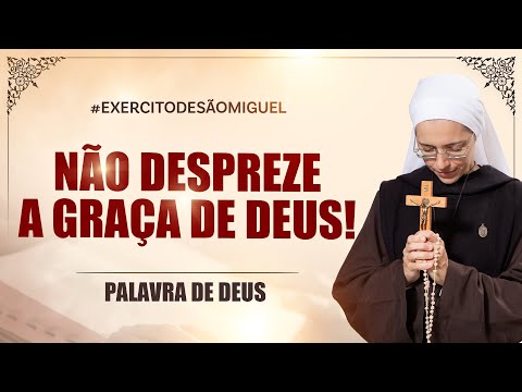 Não despreze a graça de Deus (Mt 13,54-58) Ir Maria Raquel  | Instituto Hesed | 04/08