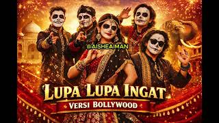 Download lagu LUPA LUPA INGAT – Bollywood Version | Hindi Remix Indonesia Song mp3