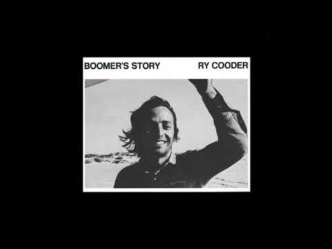 Ry Cooder - Boomer's Story