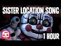 FNAF Sister Location Song 1 HOUR By JT Music Join Us For A Bite