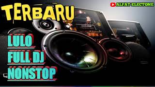 Download lagu TERBARU LULO FULL DJ NONSTOP mp3 Download lagu TERBARU LULO FULL DJ NONSTOP mp3