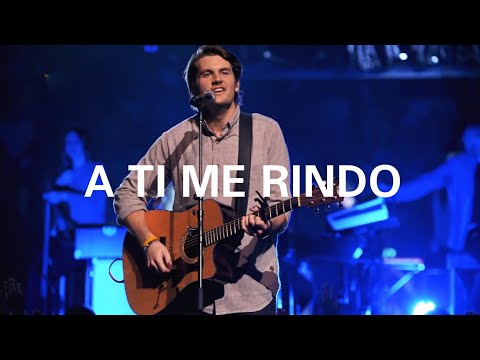 A Ti Me Rindo (I Surrender) - (Versión Extendida) - Cornerstone Dvd Version - Hillsong Worship