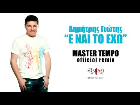 Dimitris Giotis - E Nai To Exo MASTER TEMPO official remix