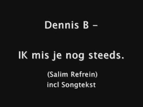 Dennis B Ft Salim  - Ik mis je zo (HOT)  (incl songtekst)