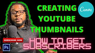 Get more Youtube Subscribers with Pro Thumbnails l Learn How Now!!!