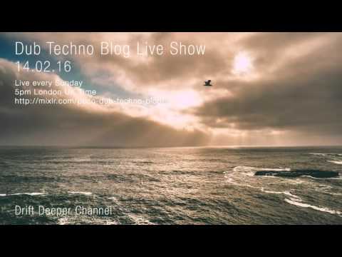 Dub Techno Blog Show 071 - 14.02.2016