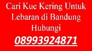 preview picture of video '08993924871 | Kue Kering di Bandung | Kue Kering Lebaran Murah Bandung'