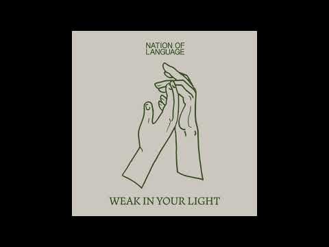 Video thumbnail for Weak in Your Light