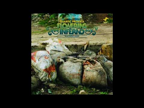 Quantic Presenta Flowering Inferno feat. Nidia Góngora - No soy del valle