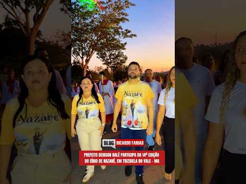 PREFEITO DEIBSON BALÉ PARTICIPA DA 14ª EDIÇÃO DO CÍRIO DE NAZARÉ, EM TRIZIDELA DO VALE