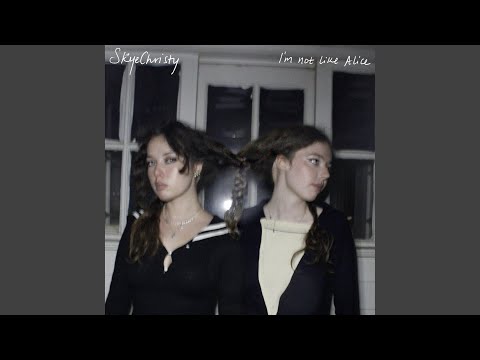 I'm Not Like Alice