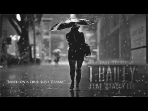 T. Bailey ft. Stacey Lee "Fall Thru" (Official Visionary)