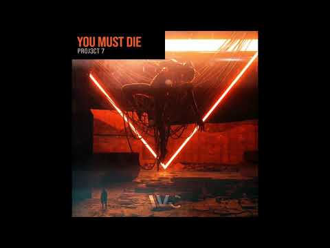 PROJ3CT 7 - You Must Die (WIKING Records)