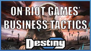On Riot Games&#39; business tactics