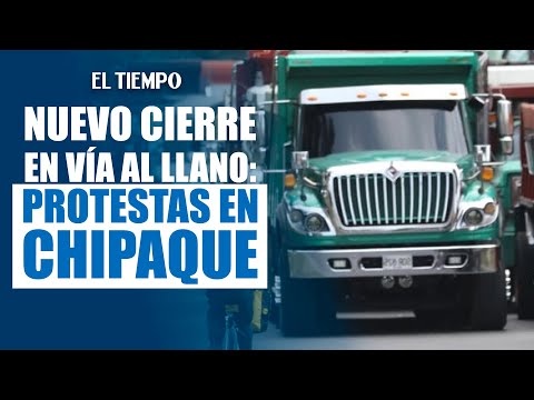Protestas en Chipaque paralizaron nuevamente la vía al Llano | El Tiempo