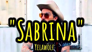 Yelawolf - &quot;Sabrina&quot; (song)
