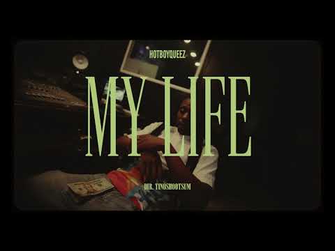 Hotboyqueez- my life