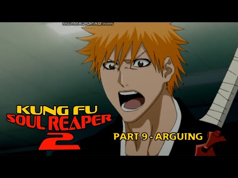 "Kung Fu Soul Reaper 2" Part 9 - Arguing