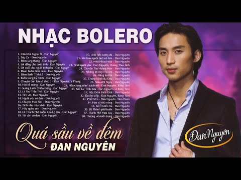 NHẠC VÀNG 2020 - Căn Nhà Ngoại Ô, Túy Ca | 99 Tình Khúc ĐAN NGUYÊN Không Quảng Cáo Buồn Nhất Về Đêm