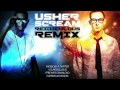 Usher - Scream Remix (Audio Only) [Reidiculous]