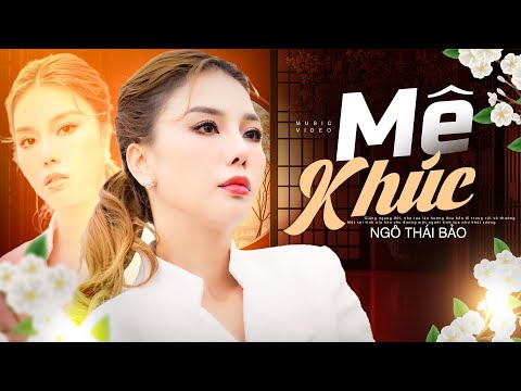 MÊ KHÚC - NGÔ THÁI BẢO | Sáng tác: Anh Thoa | Official MV