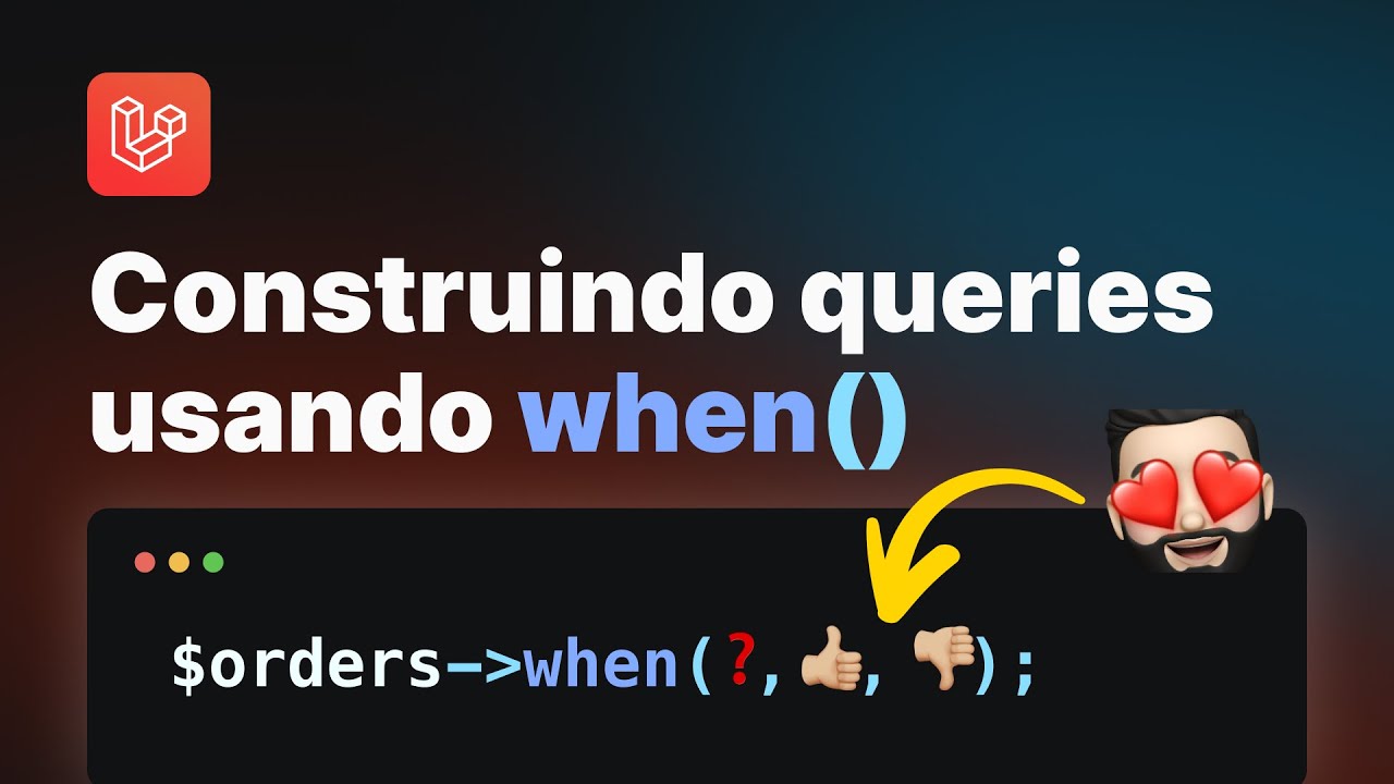 Laravel - Construindo queries usando when da query builder