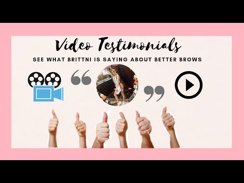 Better Brows Reviews & Client Testimonial Videos: Brittni