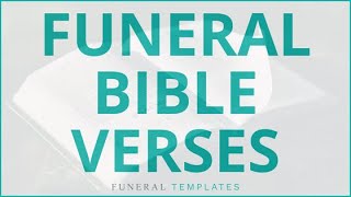 Top 10 Funeral Bible Verses and Scriptures