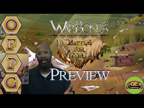 OFPG - WarBonds: Battle for Vitoria Preview ("They're WAR CAMPS!") [ft. Aaron from GameEnthus]