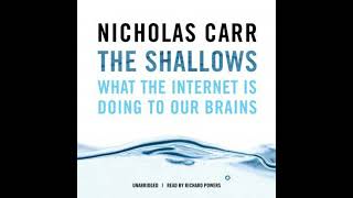 Shallows: What the Internet Is Doing to Our Brains - Nicholas Carr