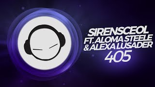 SirensCeol ft. Aloma Steele, Alexa Lusader &amp; Tyrone Tyler - 405 (Original Mix)