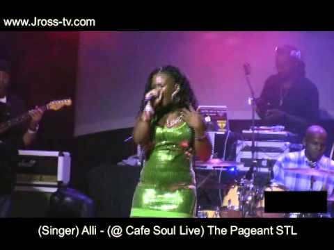 James Ross @ (Singer) Alli - "Blaz'n Live" - Cafe Soul Live (Concert Series) - www.Jross-tv.com