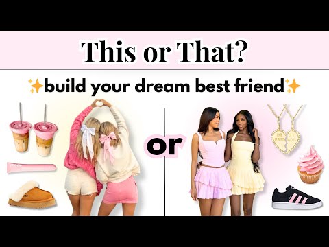 This or That? 💗 Build Your Dream Best Friend 🩷