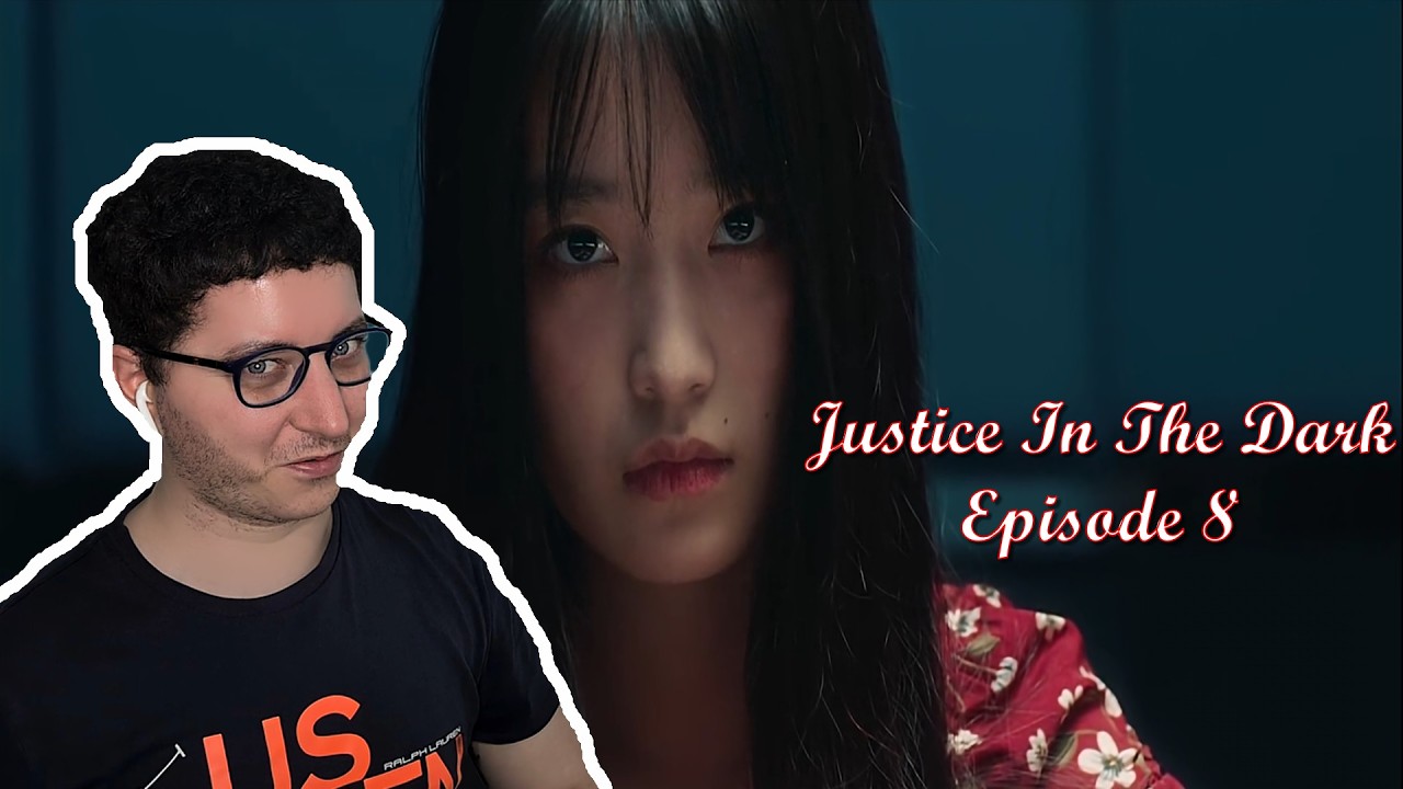 Justice in the Dark Episode 7 & 8 Reaction | First Time Watching