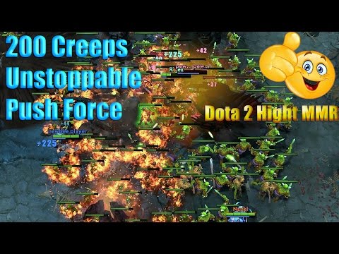 Dota 2 epic  200 Creeps Unstoppable Push Force