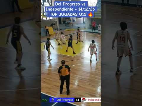 Del Progreso vs Independiente- 14/12/25 | TOP JUGADAS U15 🔥 #basketball #highlights