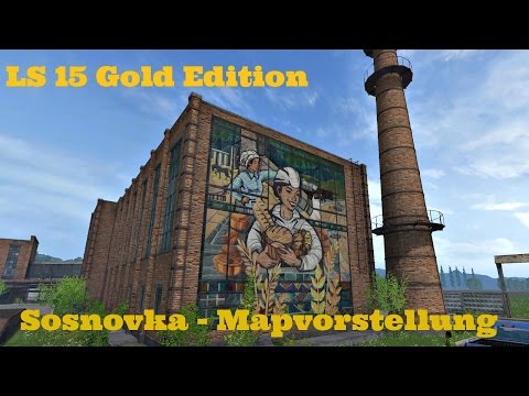 LS 15 Gold Edition - Sosnovka Mapvorstellung - Teil 2/2